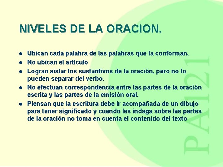 NIVELES DE LA ORACION. l l l Ubican cada palabra de las palabras que