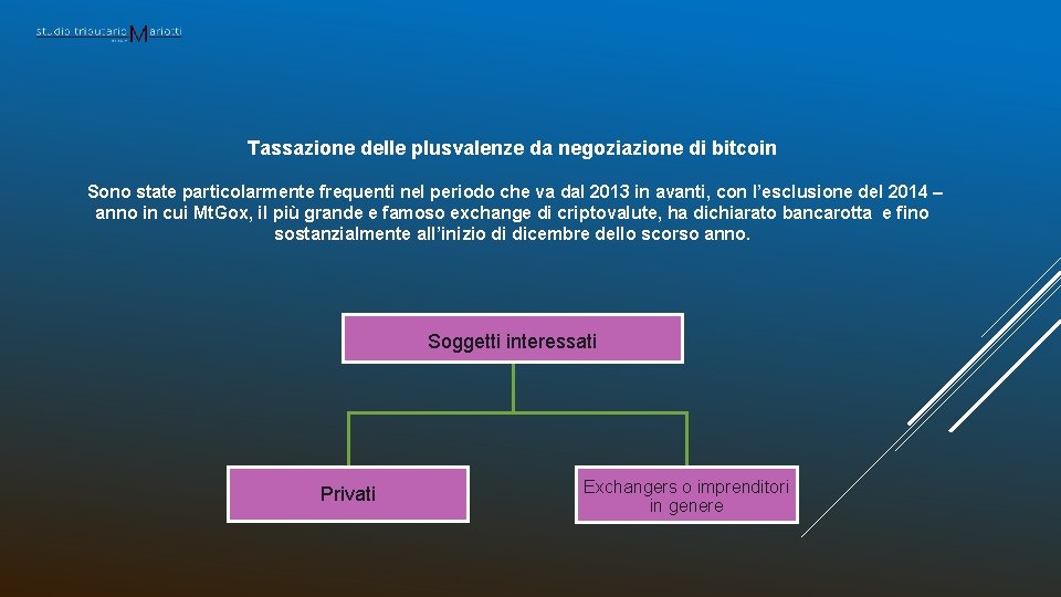 Tassazione delle plusvalenze da negoziazione di bitcoin Sono state particolarmente frequenti nel periodo che