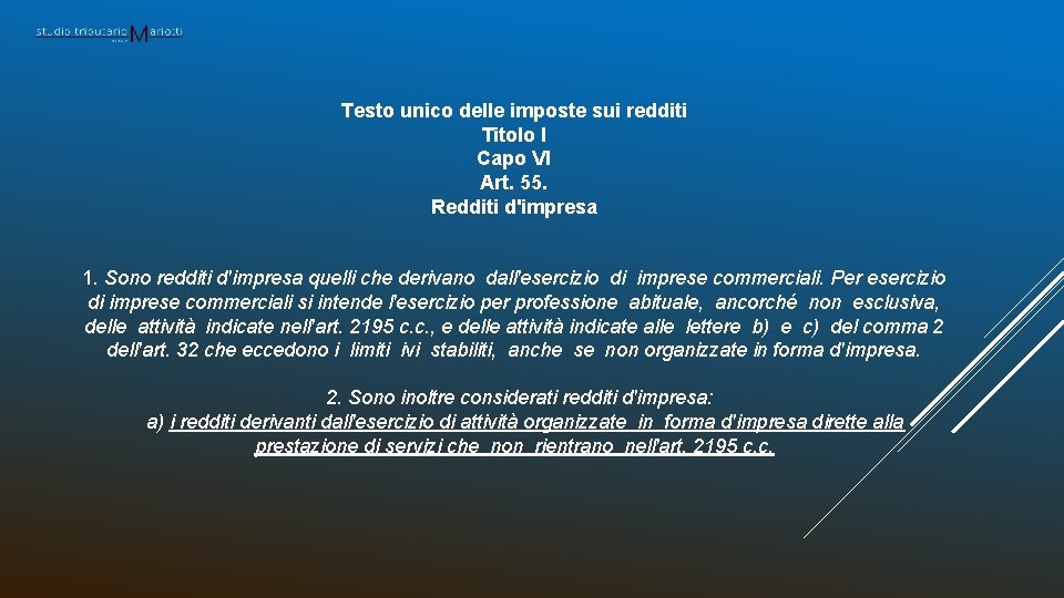 Testo unico delle imposte sui redditi Titolo I Capo VI Art. 55. Redditi d'impresa