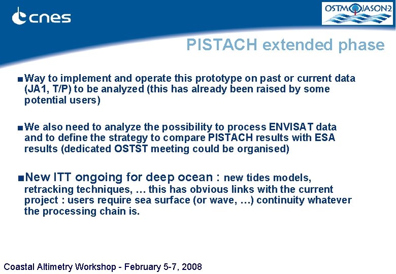 PISTACH extended phase ■ Way to implement and operate this prototype on past or