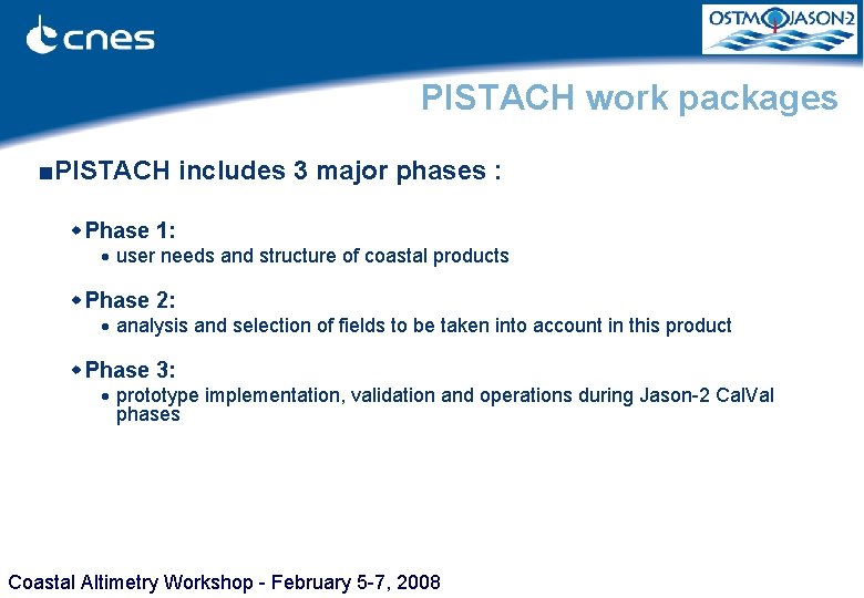 PISTACH work packages ■PISTACH includes 3 major phases : w Phase 1: · user