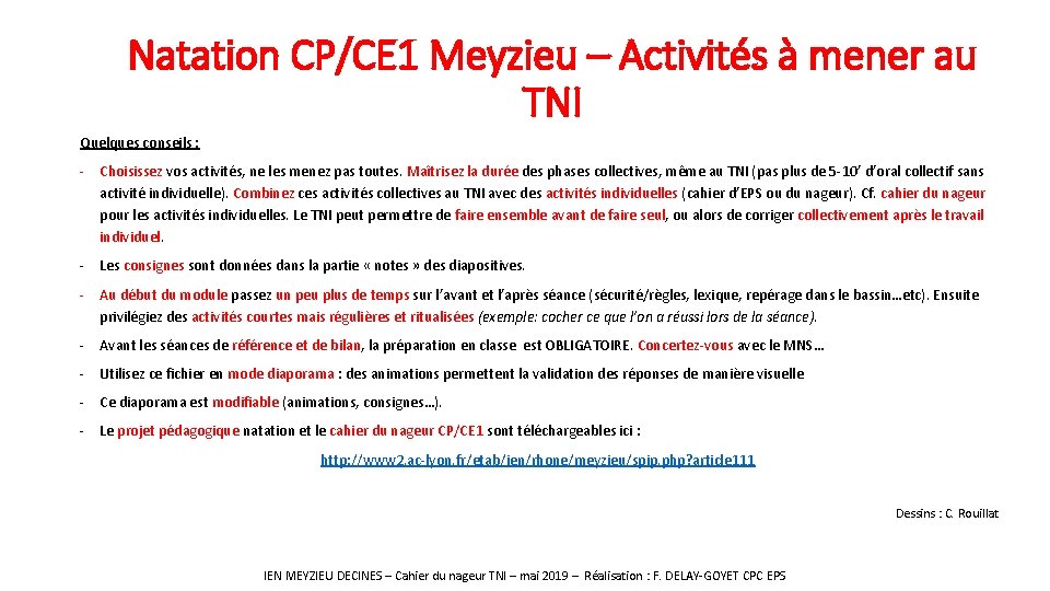 Natation CP/CE 1 Meyzieu – Activités à mener au TNI Quelques conseils : -