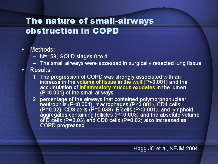 The nature of small-airways obstruction in COPD • Methods: – N=159, GOLD stages 0 The nature of small-airways obstruction in COPD • Methods: – N=159, GOLD stages 0