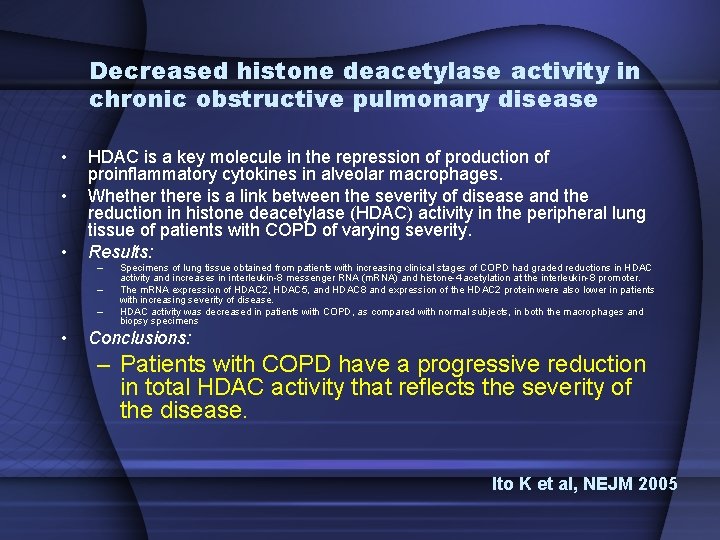 Decreased histone deacetylase activity in chronic obstructive pulmonary disease • • • HDAC is Decreased histone deacetylase activity in chronic obstructive pulmonary disease • • • HDAC is