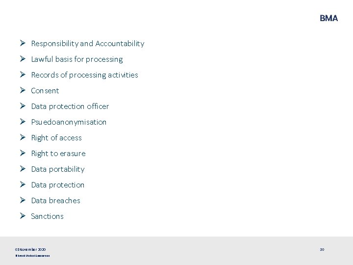 Ø Responsibility and Accountability Ø Lawful basis for processing Ø Records of processing activities