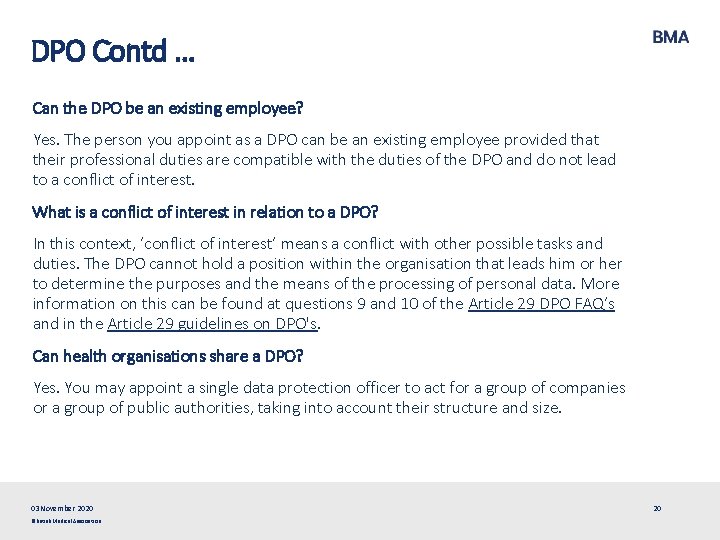 DPO Contd … Can the DPO be an existing employee? Yes. The person you