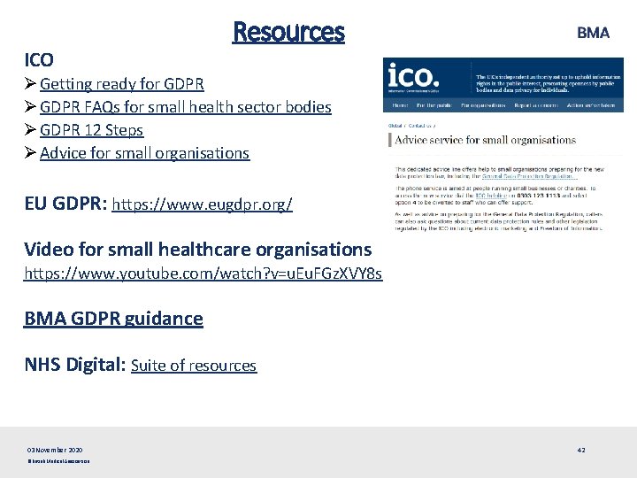 ICO Resources Ø Getting ready for GDPR Ø GDPR FAQs for small health sector