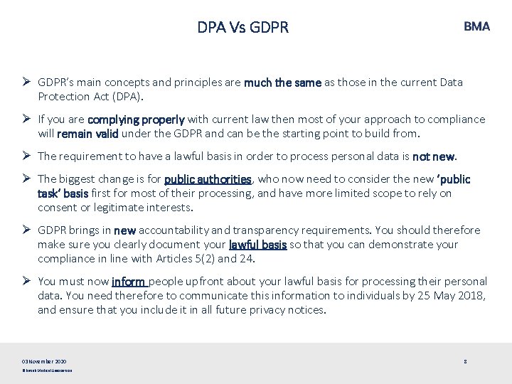 DPA Vs GDPR Ø GDPR’s main concepts and principles are much the same as