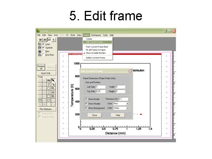 5. Edit frame 5. Edit frame