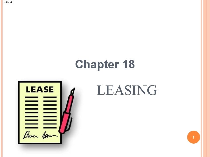 Slide 18. 1 Chapter 18 LEASING 1 