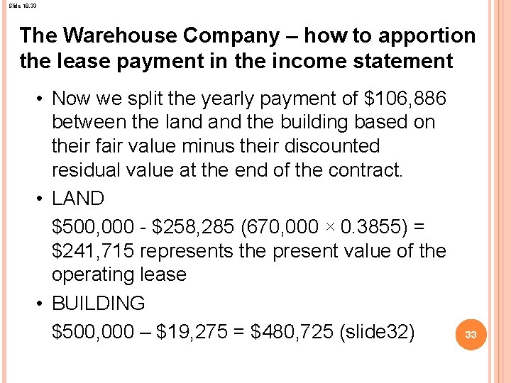 Slide 18. 33 The Warehouse Company – how to apportion the lease payment in