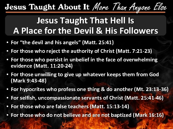 Jesus Taught That Hell Is A Place for the Devil & His Followers •