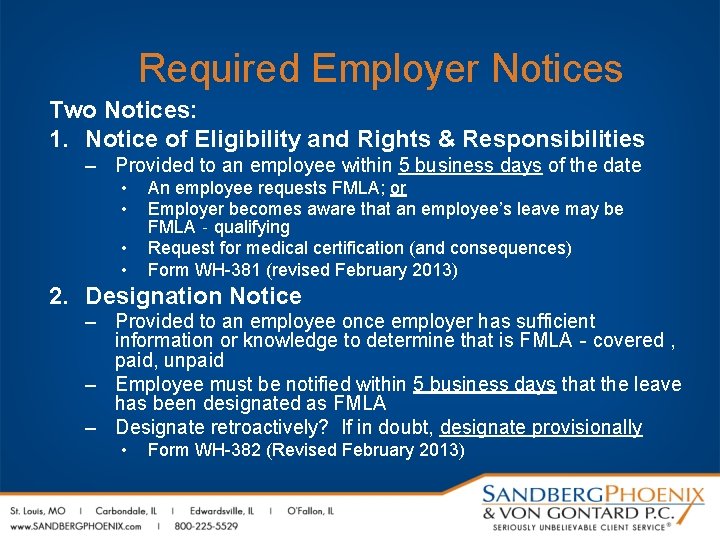 Required Employer Notices Two Notices: 1. Notice of Eligibility and Rights & Responsibilities –