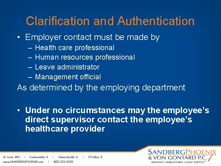 Clarification and Authentication • Employer contact must be made by – – Health care