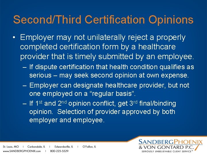 Second/Third Certification Opinions • Employer may not unilaterally reject a properly completed certification form