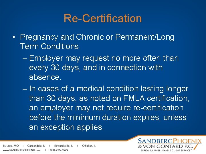 Re-Certification • Pregnancy and Chronic or Permanent/Long Term Conditions – Employer may request no