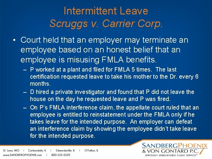 Intermittent Leave Scruggs v. Carrier Corp. • Court held that an employer may terminate