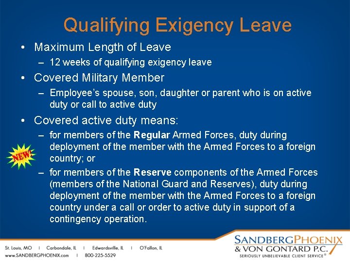 Qualifying Exigency Leave • Maximum Length of Leave – 12 weeks of qualifying exigency