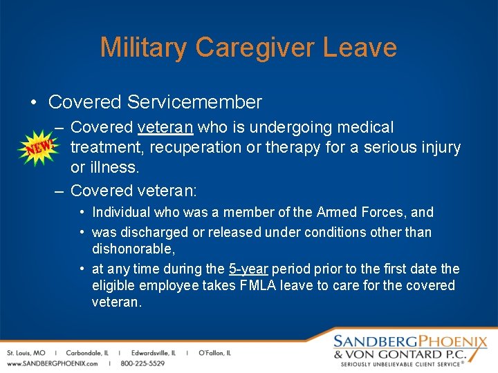 Military Caregiver Leave • Covered Servicemember – Covered veteran who is undergoing medical treatment,