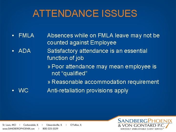ATTENDANCE ISSUES • FMLA • ADA • WC Absences while on FMLA leave may