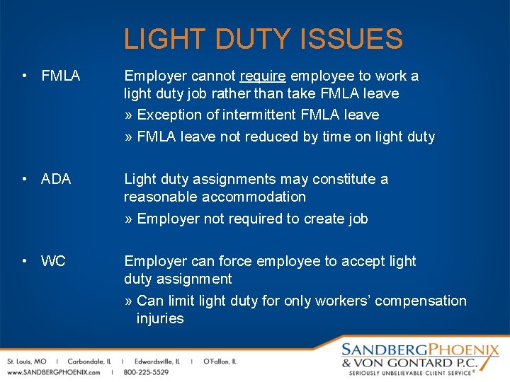LIGHT DUTY ISSUES • FMLA Employer cannot require employee to work a light duty