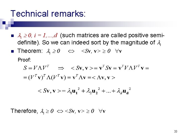 Technical remarks: n n i 0, i = 1, …, d (such matrices are