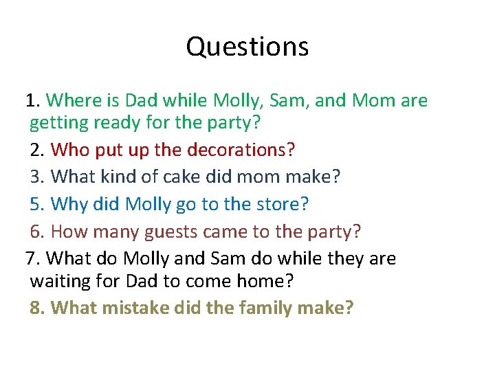 Questions 1. Where is Dad while Molly, Sam, and Mom are getting ready for Questions 1. Where is Dad while Molly, Sam, and Mom are getting ready for