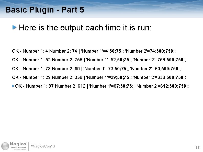 Basic Plugin - Part 5 Here is the output each time it is run: