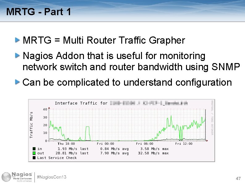 MRTG - Part 1 MRTG = Multi Router Traffic Grapher Nagios Addon that is