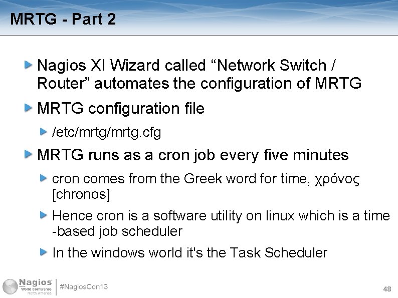 MRTG - Part 2 Nagios XI Wizard called “Network Switch / Router” automates the