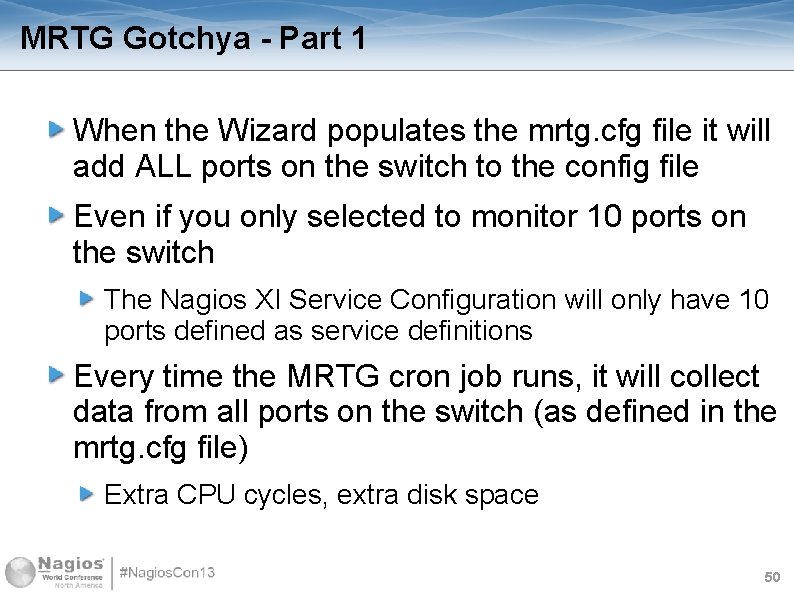 MRTG Gotchya - Part 1 When the Wizard populates the mrtg. cfg file it