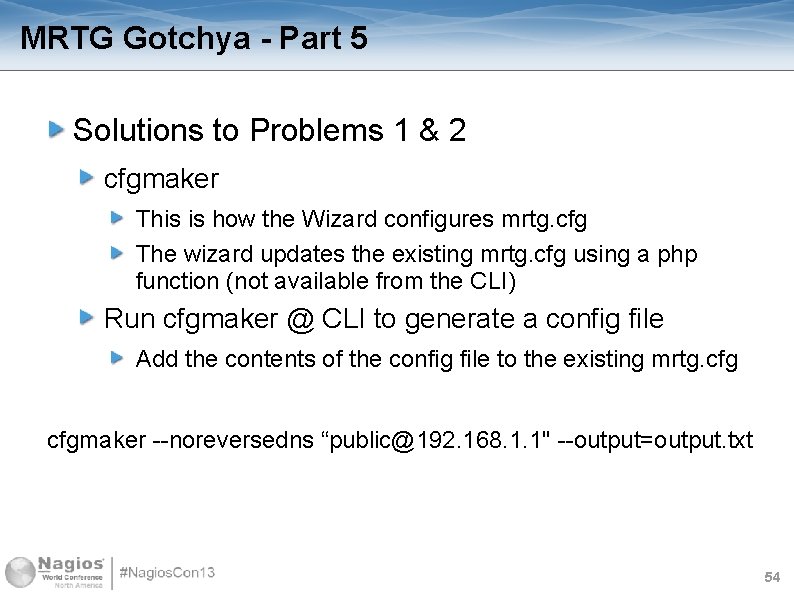 MRTG Gotchya - Part 5 Solutions to Problems 1 & 2 cfgmaker This is