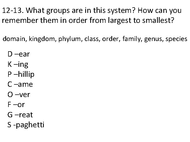 12 -13. What groups are in this system? How can you remember them in