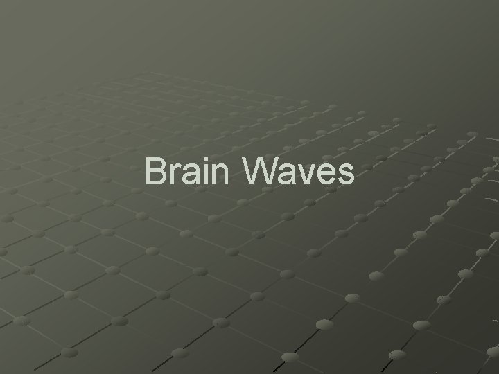 Brain Waves 