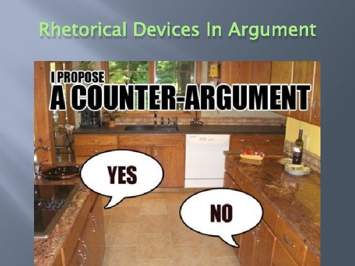 Rhetorical Devices In Argument Rhetorical Devices In Argument
