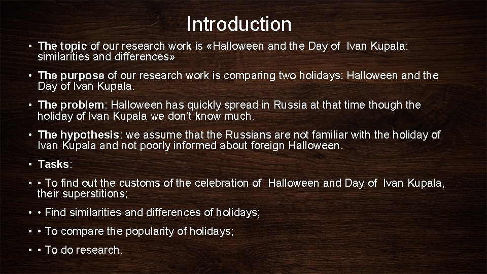 Introduction • The topic of our research work is «Halloween and the Day of