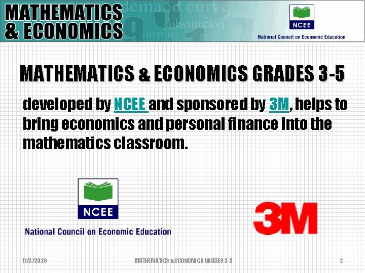 MATHEMATICS & ECONOMICS GRADES 3 -5 developed by NCEE and sponsored by 3 M,