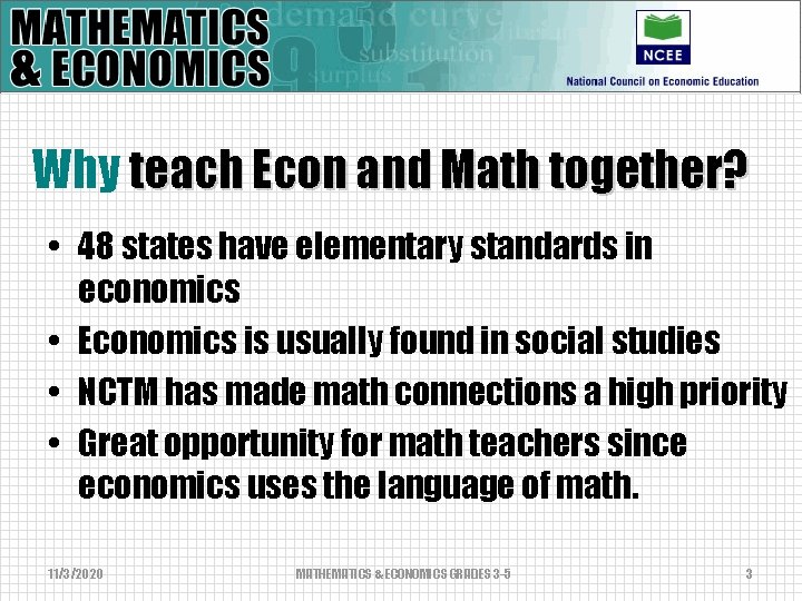Why teach Econ and Math together? • 48 states have elementary standards in economics