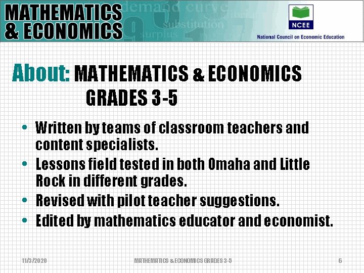 About: MATHEMATICS & ECONOMICS GRADES 3 -5 • Written by teams of classroom teachers