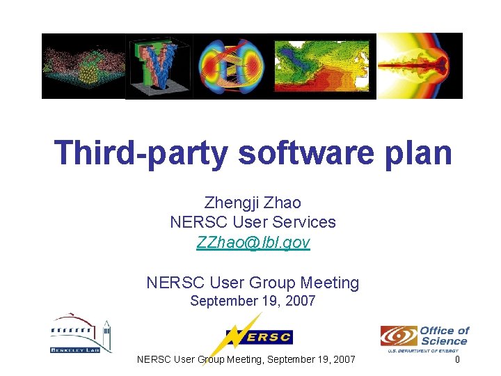 Third-party software plan Zhengji Zhao NERSC User Services ZZhao@lbl. gov NERSC User Group Meeting
