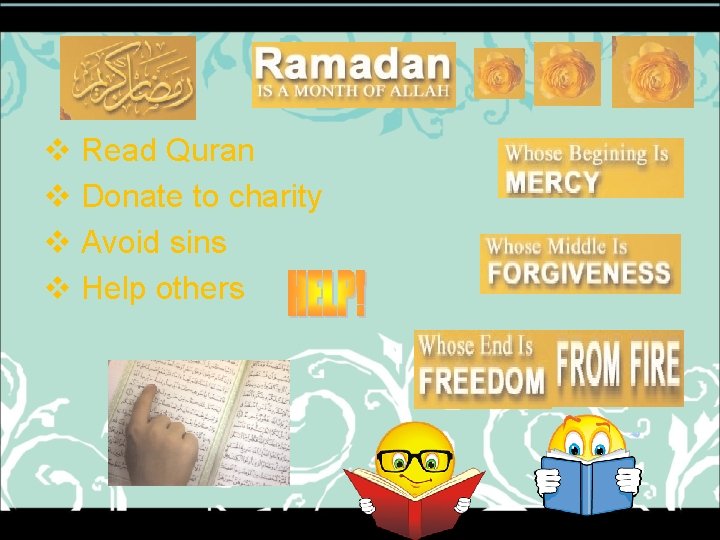 v Read Quran v Donate to charity v Avoid sins v Help others 