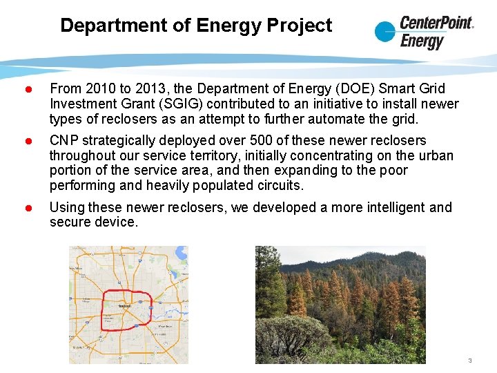 Department of Energy Project From 2010 to 2013, the Department of Energy (DOE) Smart