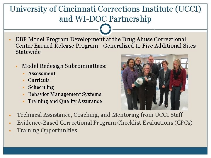 University of Cincinnati Corrections Institute (UCCI) and WI-DOC Partnership § EBP Model Program Development