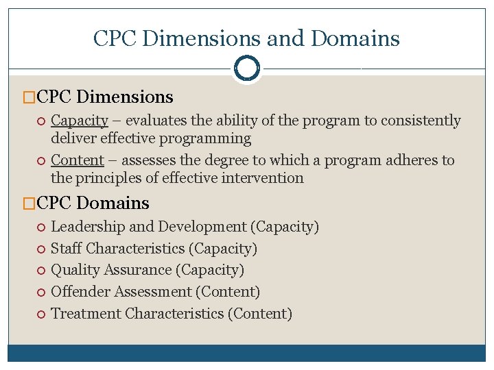 CPC Dimensions and Domains �CPC Dimensions Capacity – evaluates the ability of the program