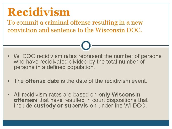 Recidivism To commit a criminal offense resulting in a new conviction and sentence to