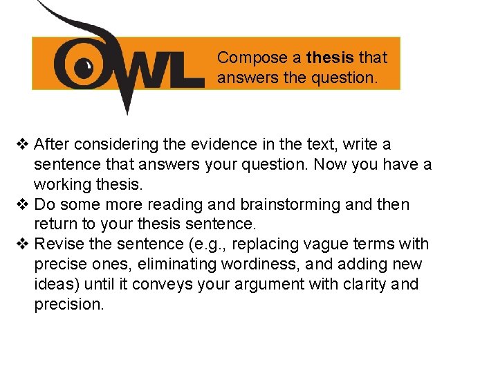 Compose a thesis that answers the question. v After considering the evidence in the