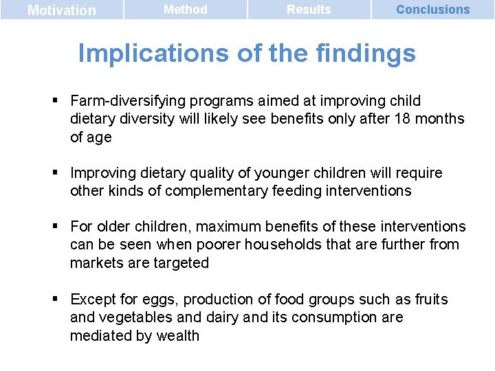 Motivation Method Results Conclusions Implications of the findings § Farm-diversifying programs aimed at improving Motivation Method Results Conclusions Implications of the findings § Farm-diversifying programs aimed at improving