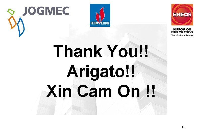 Thank You!! Arigato!! Xin Cam On !! 16 