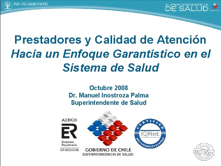 Prestadores y Calidad de Atención Hacía un Enfoque Garantístico en el Sistema de Salud