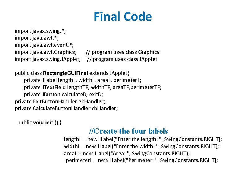 Final Code import javax. swing. *; import java. awt. event. *; import java. awt.